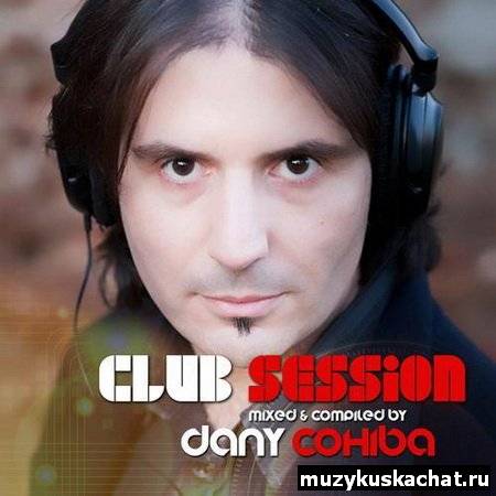 �������: VA - Club Session Presented By Dany Cohiba (2012) ���������