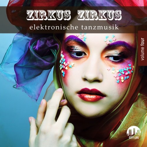 Zirkus Zirkus Vol 4: Elektronische Tanzmusik (2013)